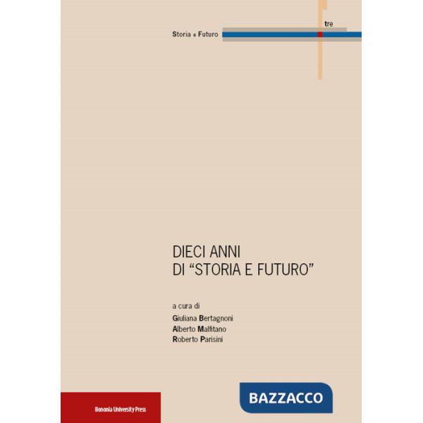 10 anni di «Storia e futuro»