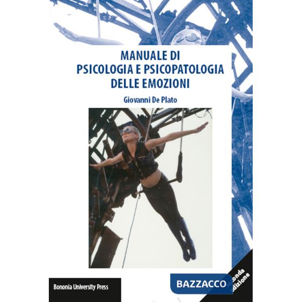 Manuale di psicologia e psicopatologia delle emozioni