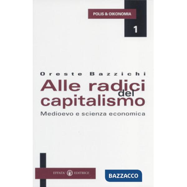Alle radici del capitalismo. Medioevo e scienza economica
