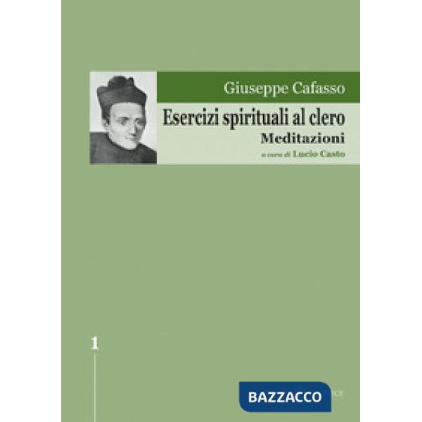 Esercizi spirituali al clero. Meditazioni