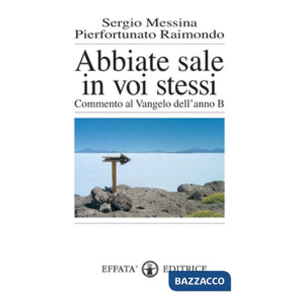 Abbiate sale in voi stessi. Commento al vangelo dell'anno B
