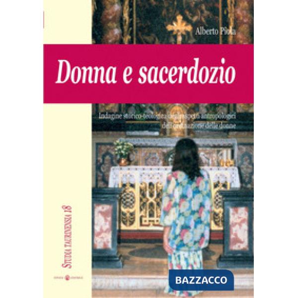 Donna e sacerdozio. Indagine storico-teologica degli aspetti antropologici dell'ordinazione delle donne