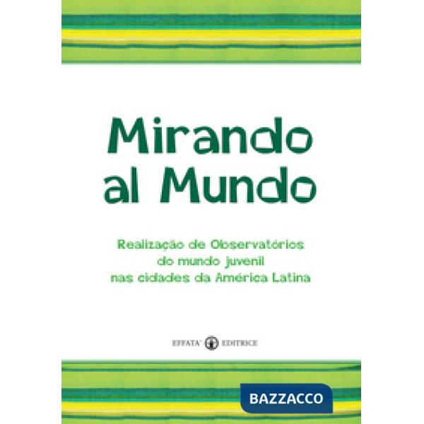 Mirando al mundo. Realização de observatórios do mundo juvenil nas cidades da América Latina