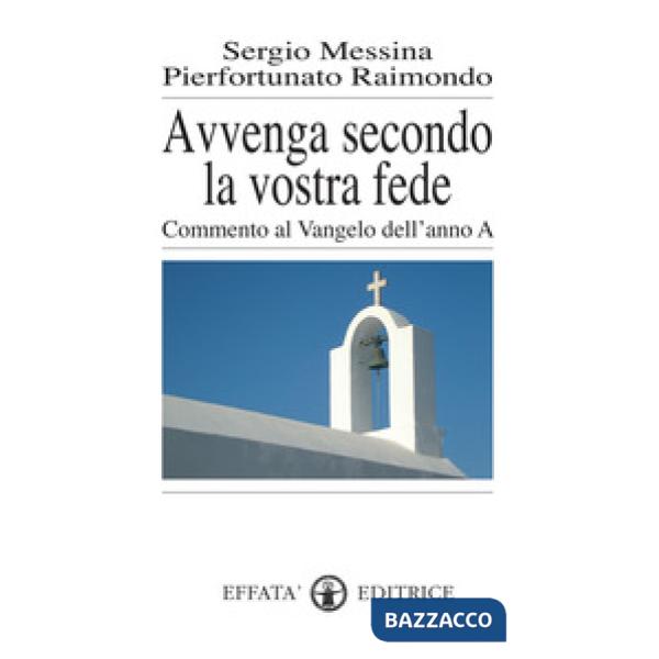 Avvenga secondo la vostra fede. Commento al Vangelo dell'anno A