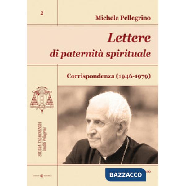 Lettere di paternità spirituale. Corrispondenza (1946-1979)