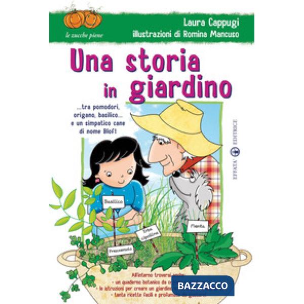 Storia in giardino... tra pomodori, origano, basilico... e un simpatico cane di nome Blof! Ediz. illustrata (Una)
