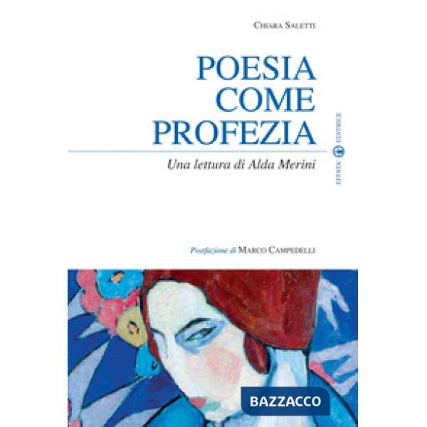 Poesia come profezia. Una lettura di Alda Merini