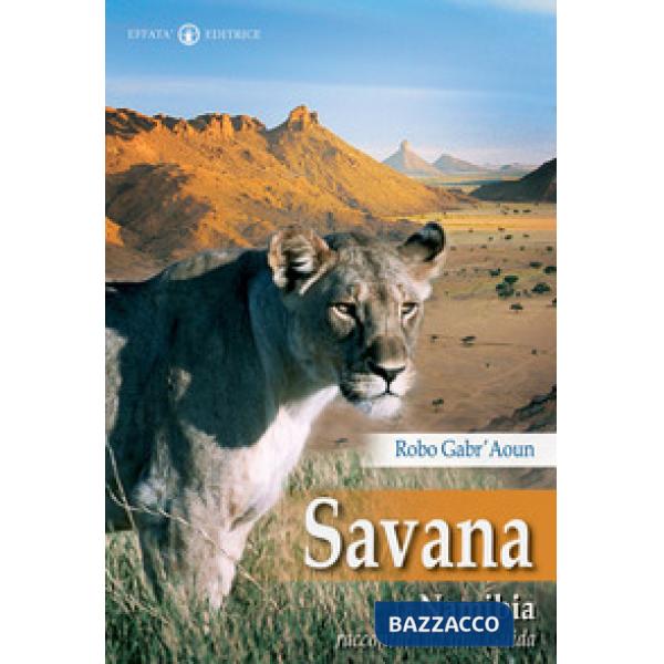 Savana. La Namibia raccontata da una guida