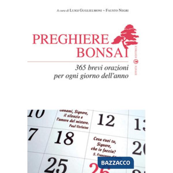 Preghiere bonsai. 365 brevi orazioni per ogni giorno dell'anno