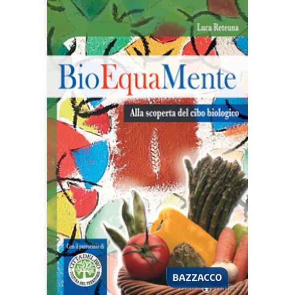 Bioequamente. Alla scoperta del cibo biologico