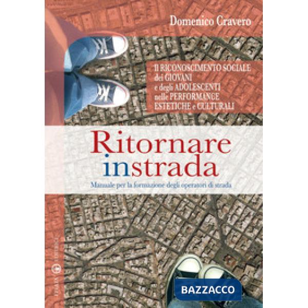 Ritornare in strada. Manuale per la formazione degli operatori di strada