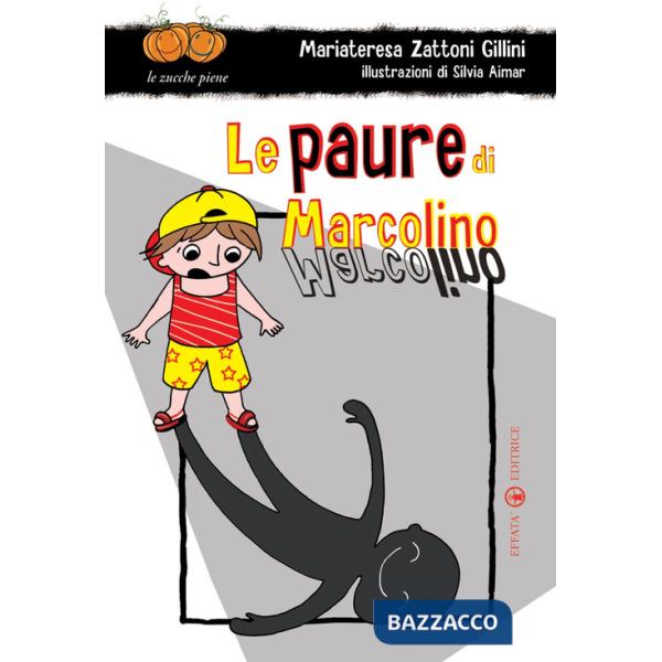 Paure di Marcolino. Ediz. illustrata (Le)