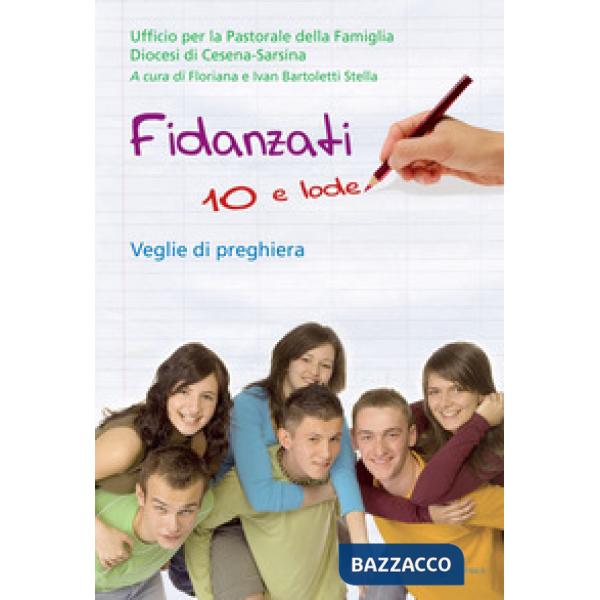 Fidanzati 10 e lode. Veglie di preghiera