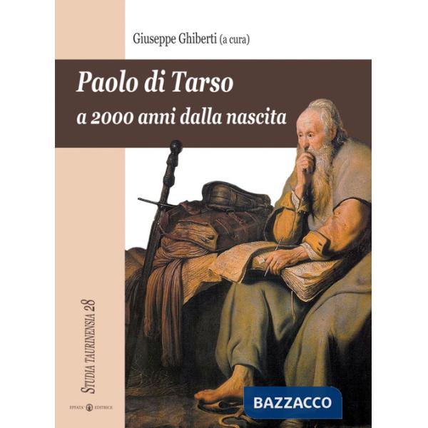 Paolo di Tarso a 2000 anni dalla nascita