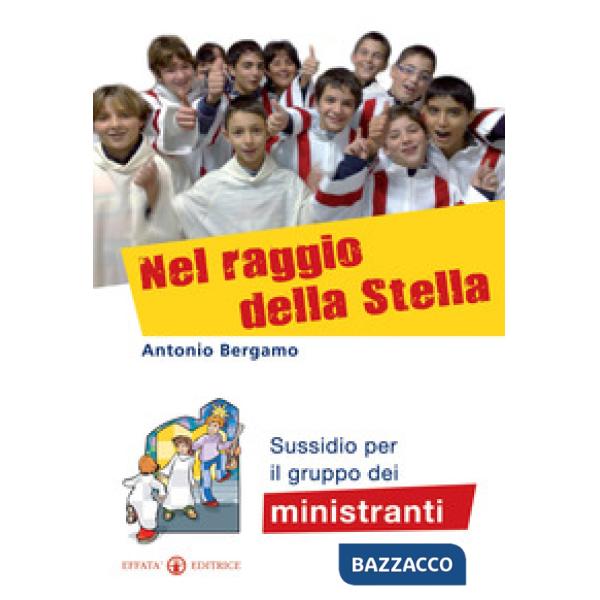 Nel raggio della stella. Sussidio per il gruppo dei ministranti
