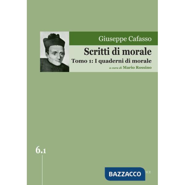 Scritti di morale. Vol. 1: I quaderni di morale