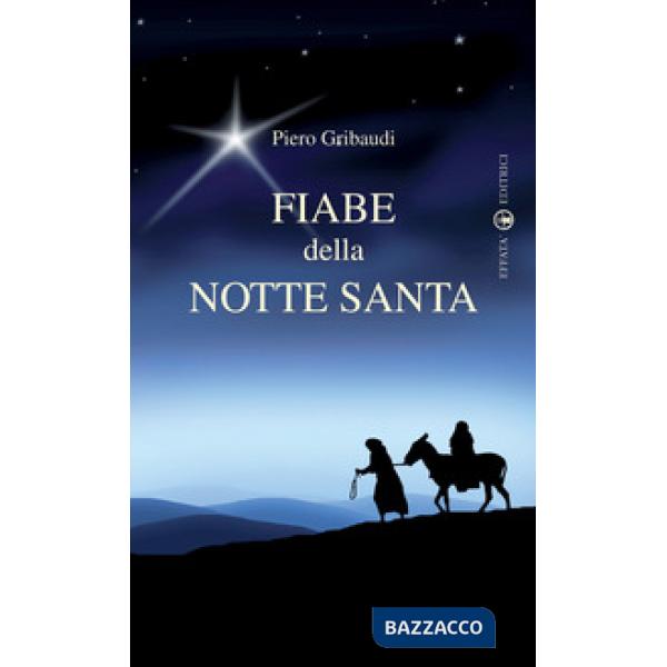Fiabe della Notte Santa. Ediz. illustrata