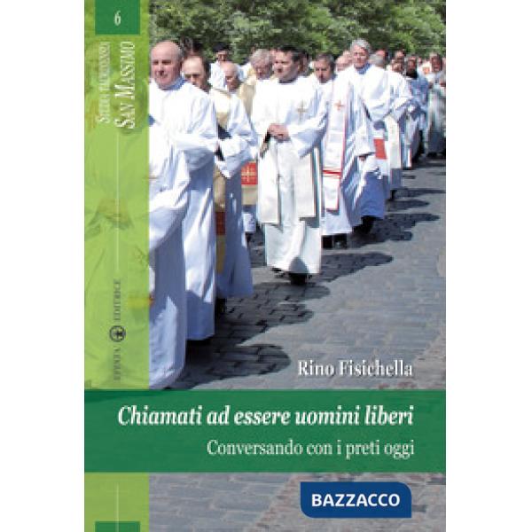 Chiamati ad essere uomini liberi. Conversando con i preti oggi