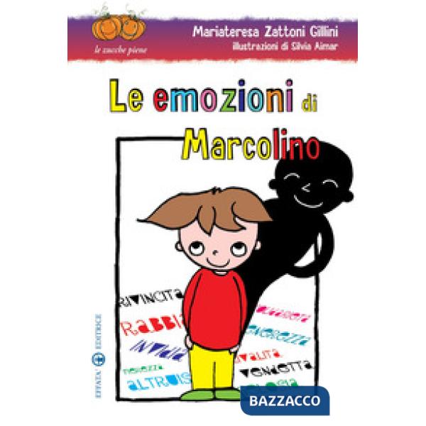 Emozioni di Marcolino. Ediz. illustrata (Le)
