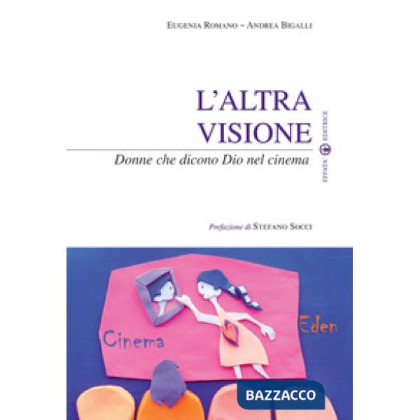 Altra visione. Donne che dicono Dio nel cinema (L')