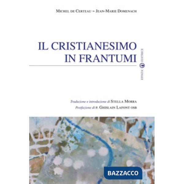 Cristianesimo in frantumi (Il)