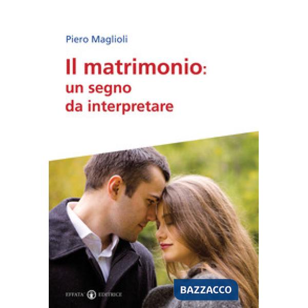 Matrimonio. Un segno da interpretare (Il)