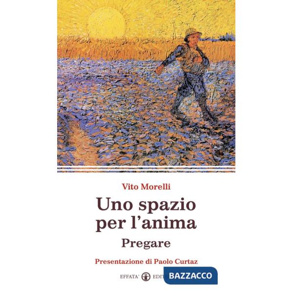Spazio per l'anima. Pregare (Uno)