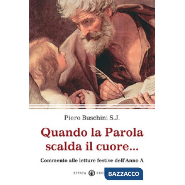 Quando la Parola scalda il cuore... Commento alle letture festive dell'Anno A