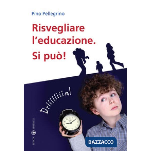 Risvegliare l'educazione. Si può!