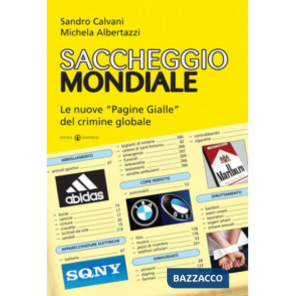 Saccheggio mondiale. Le nuove «Pagine Gialle» del crimine globale