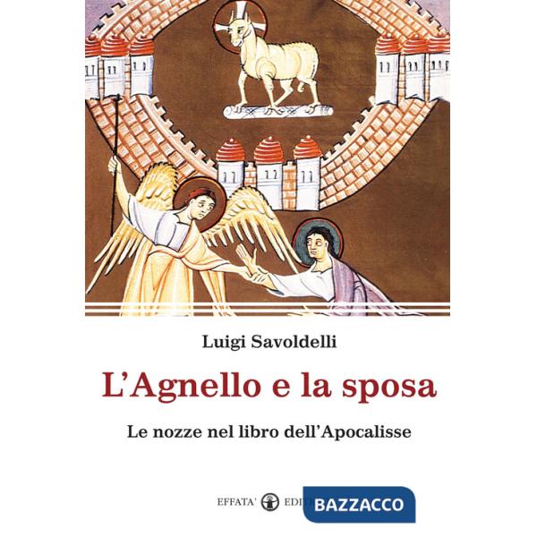 Agnello e la sposa. Il tema delle nozze nel libro dell'Apocalisse (L')