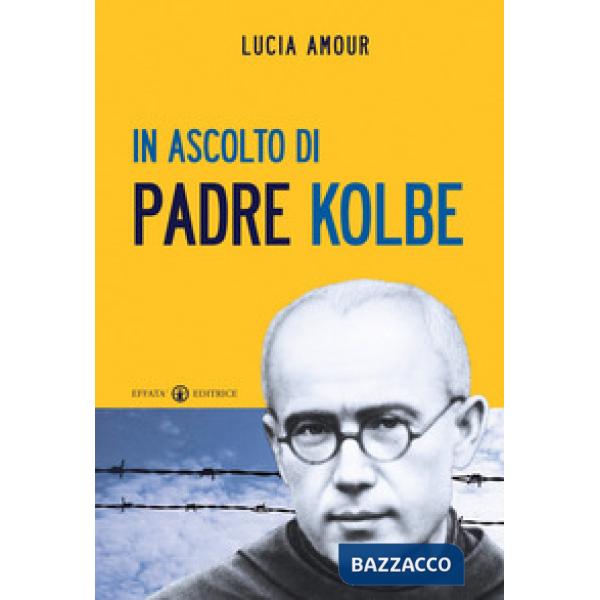 In ascolto di padre Kolbe