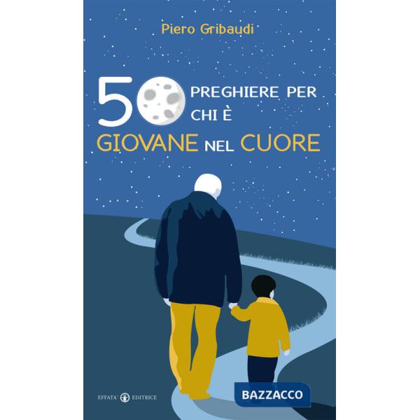 50 preghiere per chi è giovane nel cuore