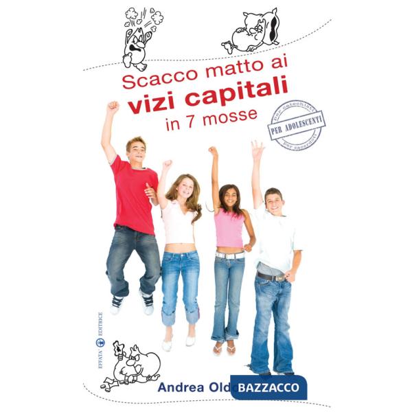 Scacco matto ai vizi capitali in 7 mosse