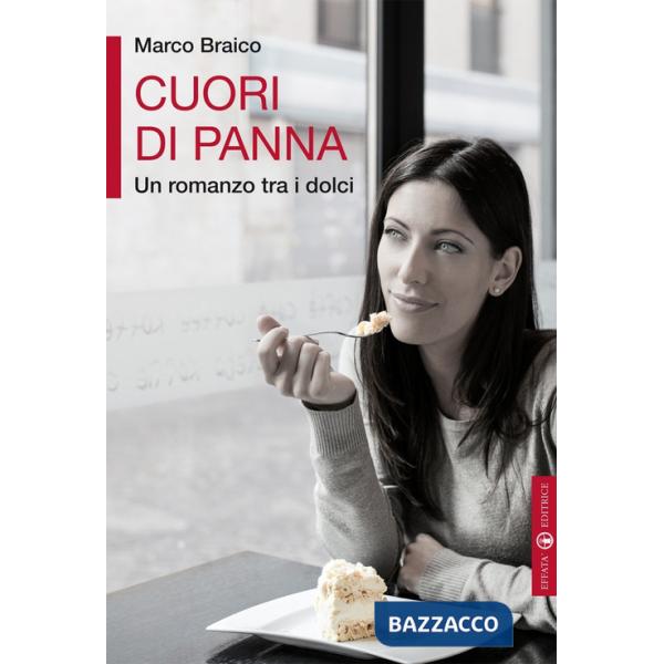 Cuori di panna. Un romanzo tra i dolci