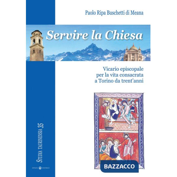 Servire la Chiesa. Vicario episcopale per la vita consacrata a Torino da trent'anni