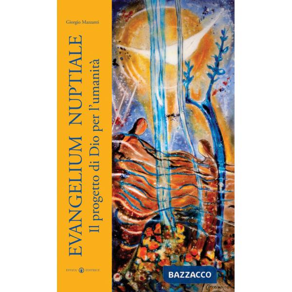 Evangelium nuptiale. Il progetto di Dio per l'umanità