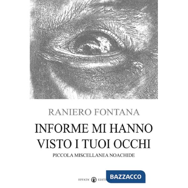 Informe mi hanno visto i tuoi occhi. Piccola miscellanea noachide