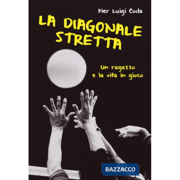 Diagonale stretta. Un ragazzo e la vita in gioco (La)