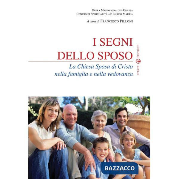 Segni dello sposo. La Chiesa sposa di Cristo nella famiglia e nella vedovanza (I)