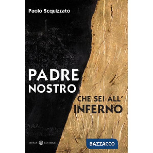Padre nostro che sei all'inferno