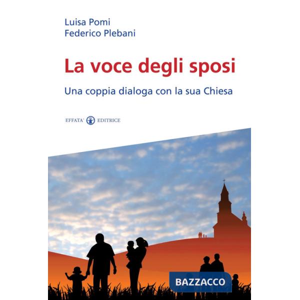Voce degli sposi. Una coppia dialoga con la sua Chiesa (La)