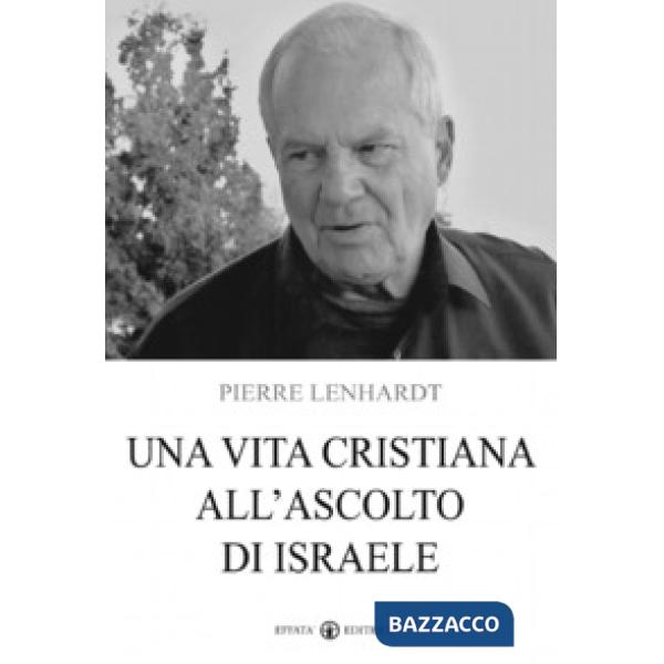 Vita cristiana all'ascolto di Israele (Una)