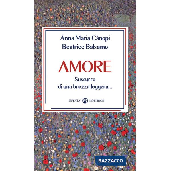 Amore. Sussurro di una brezza leggera...