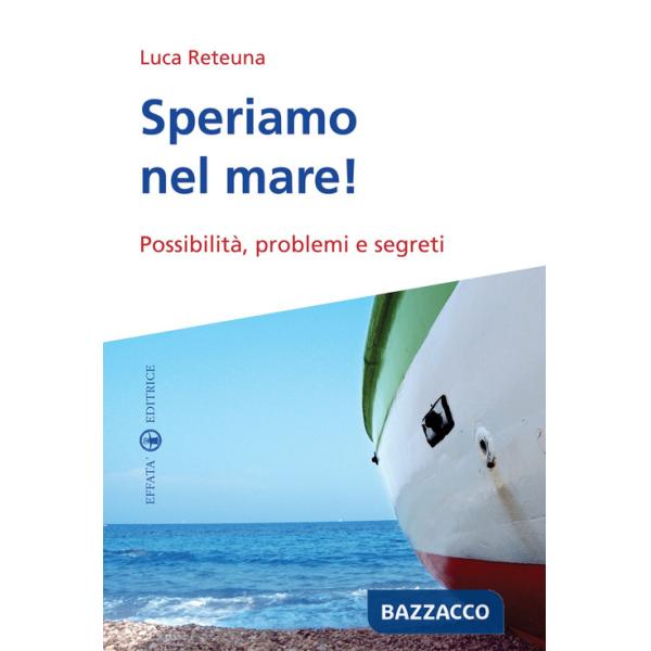 Speriamo nel mare! Possibilità, problemi e segreti