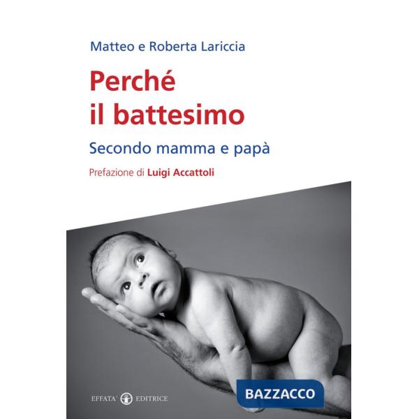 Perché il battesimo. Secondo mamma e papà