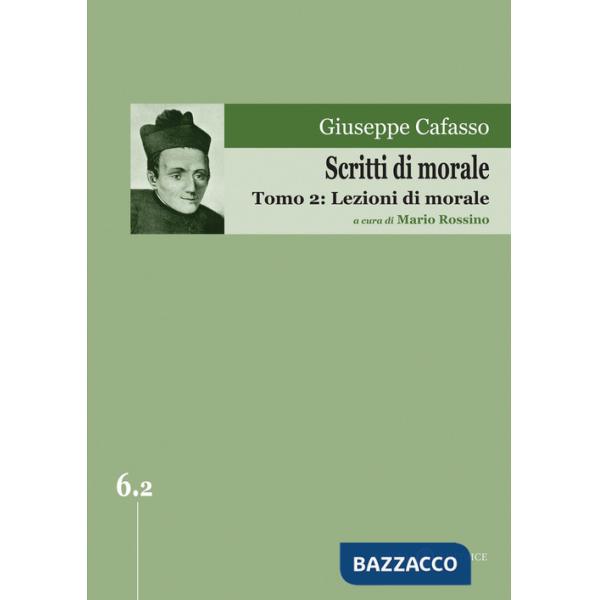 Scritti di morale. Vol. 2: Lezioni di morale