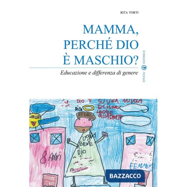 Mamma, perché Dio è maschio? Educazione e differenza di genere