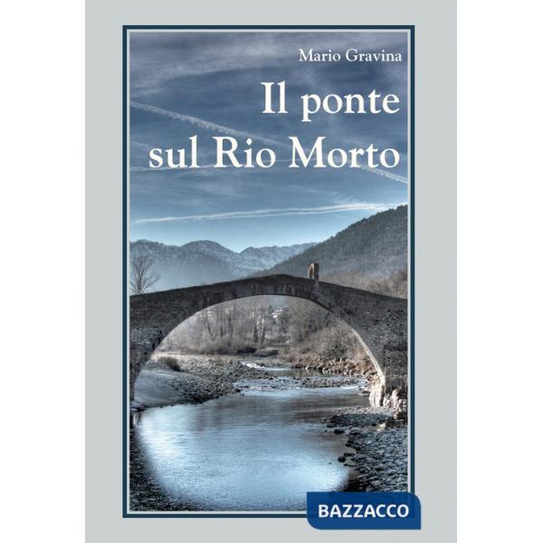 Ponte sul rio morto (Il)
