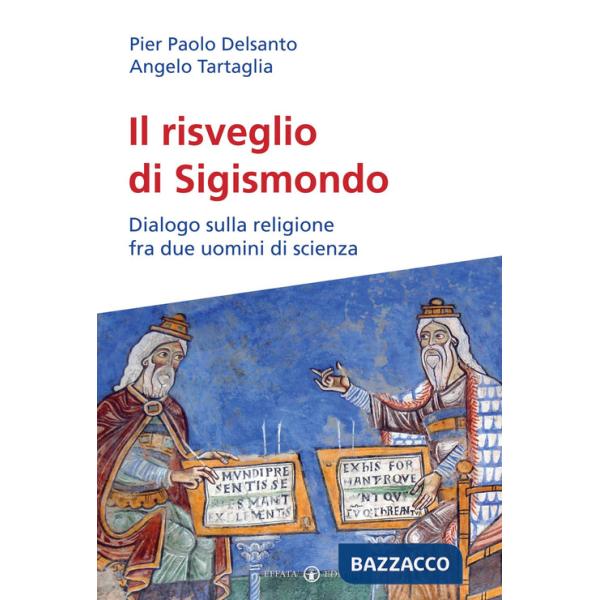 Risveglio di Sigismondo. Dialogo sulla religione fra due uomini di scienza (Il)